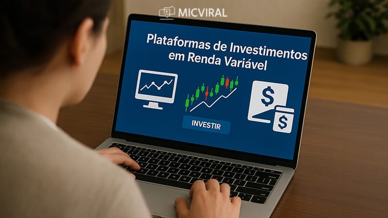 5 Plataformas de investimentos em renda variável: Veja como você pode investir seu dinheiro para ter mais lucratividade